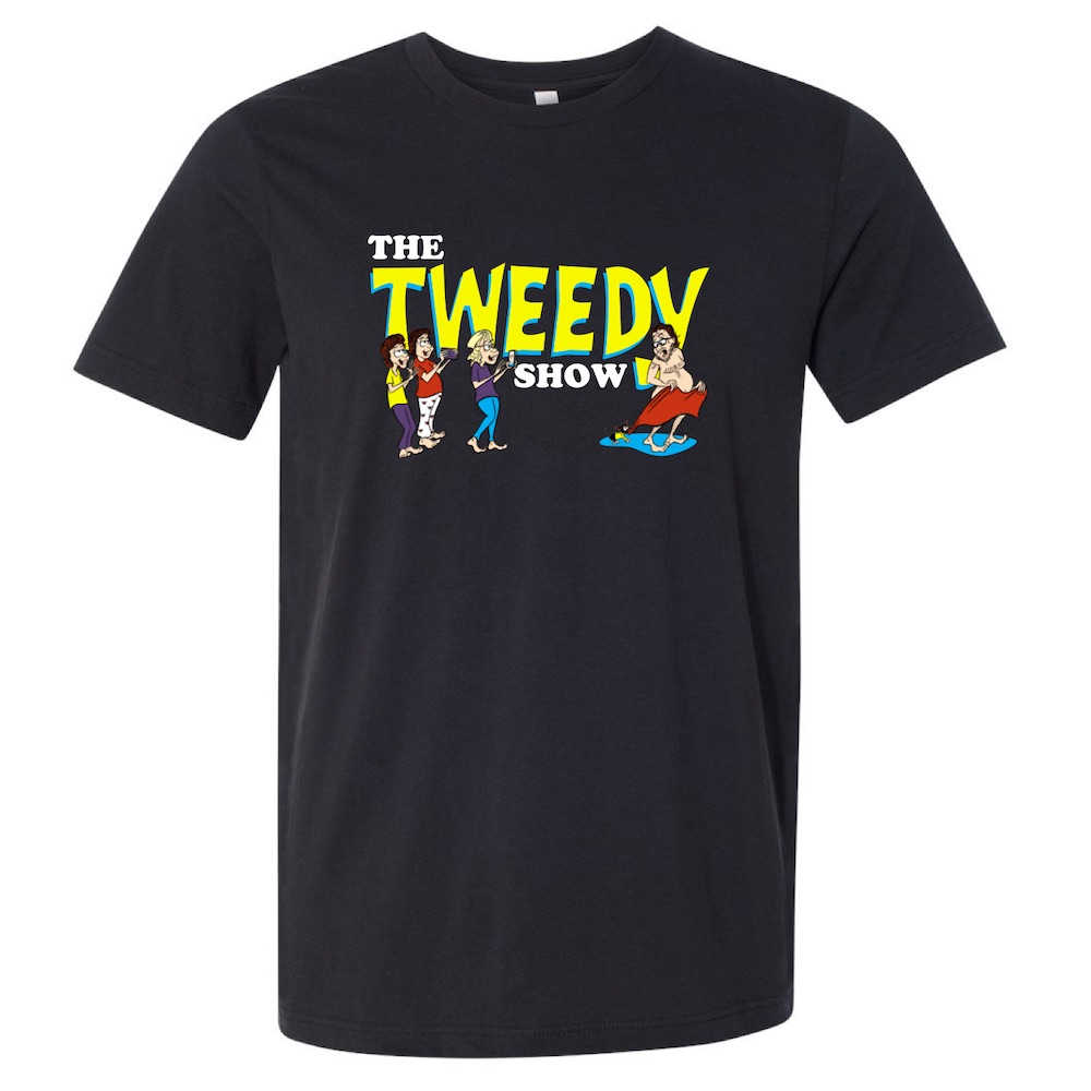 The Tweedy Show Shirt